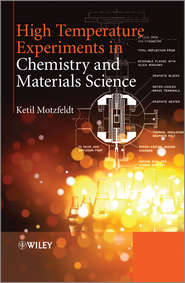 бесплатно читать книгу High Temperature Experiments in Chemistry and Materials Science автора Ketil Motzfeldt