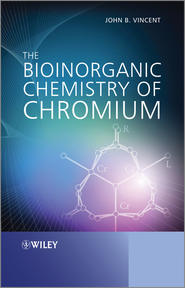 бесплатно читать книгу The Bioinorganic Chemistry of Chromium автора John Vincent