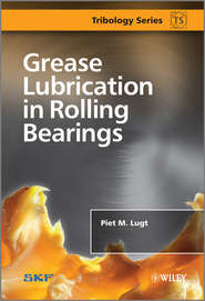 бесплатно читать книгу Grease Lubrication in Rolling Bearings автора Piet Lugt