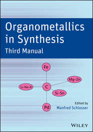 бесплатно читать книгу Organometallics in Synthesis, Third Manual автора Manfred Schlosser