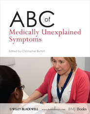 бесплатно читать книгу ABC of Medically Unexplained Symptoms автора Christopher Burton