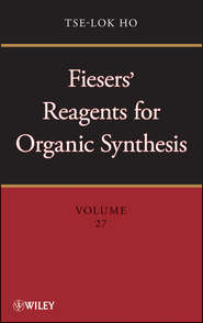 бесплатно читать книгу Fiesers' Reagents for Organic Synthesis, Volume 27 автора Tse-lok Ho