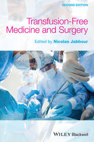 бесплатно читать книгу Transfusion Free Medicine and Surgery автора Nicolas Jabbour