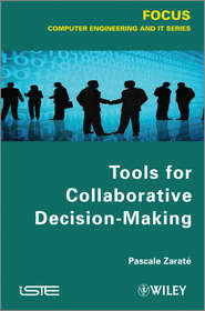 бесплатно читать книгу Tools for Collaborative Decision-Making автора Pascale Zarate