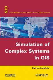 бесплатно читать книгу Simulation of Complex Systems in GIS автора Patrice Langlois