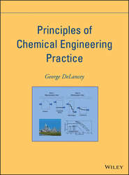 бесплатно читать книгу Principles of Chemical Engineering Practice автора George DeLancey