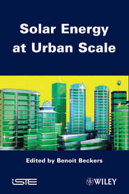 бесплатно читать книгу Solar Energy at Urban Scale автора Benoit Beckers