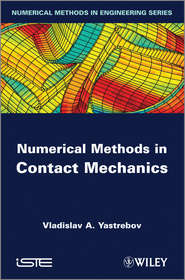 бесплатно читать книгу Numerical Methods in Contact Mechanics автора Vladislav Yastrebov