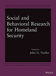 бесплатно читать книгу Social and Behavioral Research for Homeland Security автора John Voeller