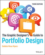 бесплатно читать книгу The Graphic Designer's Guide to Portfolio Design автора Debbie Myers