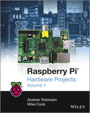 бесплатно читать книгу Raspberry Pi Hardware Projects 1 автора Andrew Robinson