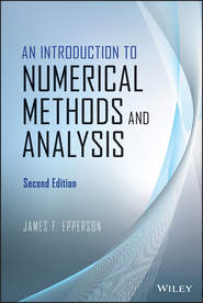 бесплатно читать книгу An Introduction to Numerical Methods and Analysis автора James Epperson