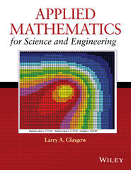 бесплатно читать книгу Applied Mathematics for Science and Engineering автора Larry Glasgow