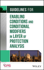 бесплатно читать книгу Guidelines for Enabling Conditions and Conditional Modifiers in Layer of Protection Analysis автора 