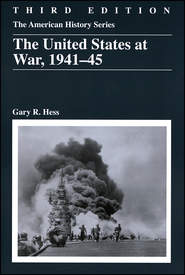 бесплатно читать книгу The United States at War, 1941 - 1945 автора Gary Hess