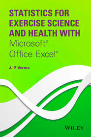 бесплатно читать книгу Statistics for Exercise Science and Health with Microsoft Office Excel автора J. Verma