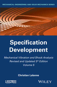 бесплатно читать книгу Mechanical Vibration and Shock Analysis, Specification Development автора Christian Lalanne