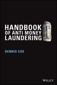 бесплатно читать книгу Handbook of Anti-Money Laundering автора Dennis Cox