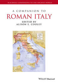 бесплатно читать книгу A Companion to Roman Italy автора Alison Cooley