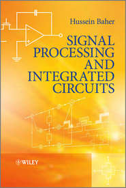 бесплатно читать книгу Signal Processing and Integrated Circuits автора Hussein Baher