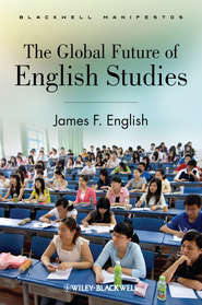 бесплатно читать книгу The Global Future of English Studies автора James English
