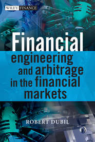 бесплатно читать книгу Financial Engineering and Arbitrage in the Financial Markets автора Robert Dubil