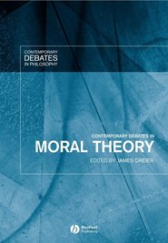 бесплатно читать книгу Contemporary Debates in Moral Theory автора James Dreier