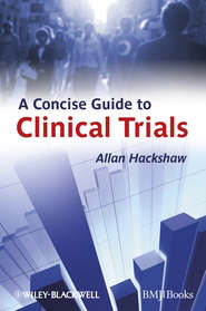 бесплатно читать книгу A Concise Guide to Clinical Trials автора Allan Hackshaw