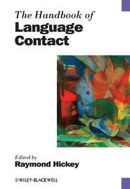 бесплатно читать книгу The Handbook of Language Contact автора Raymond Hickey