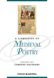бесплатно читать книгу A Companion to Medieval Poetry автора Corinne Saunders