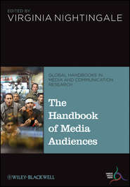 бесплатно читать книгу The Handbook of Media Audiences автора Virginia Nightingale