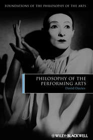 бесплатно читать книгу Philosophy of the Performing Arts автора David Davies