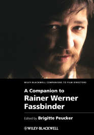 бесплатно читать книгу A Companion to Rainer Werner Fassbinder автора Brigitte Peucker