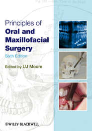 бесплатно читать книгу Principles of Oral and Maxillofacial Surgery автора U. Moore