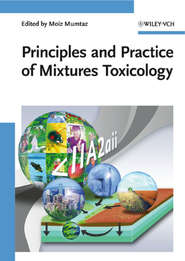 бесплатно читать книгу Principles and Practice of Mixtures Toxicology автора Moiz Mumtaz