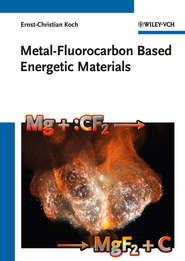 бесплатно читать книгу Metal-Fluorocarbon Based Energetic Materials автора Ernst-Christian Koch