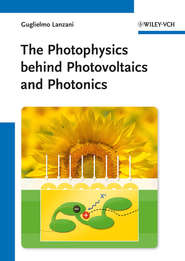 бесплатно читать книгу The Photophysics behind Photovoltaics and Photonics автора Guglielmo Lanzani