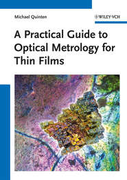 бесплатно читать книгу A Practical Guide to Optical Metrology for Thin Films автора Michael Quinten