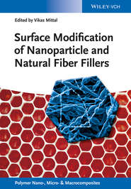 бесплатно читать книгу Surface Modification of Nanoparticle and Natural Fiber Fillers автора Vikas Mittal