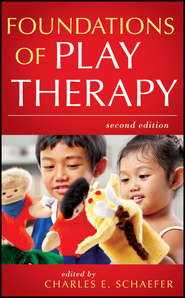 бесплатно читать книгу Foundations of Play Therapy автора Charles E. Schaefer