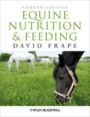 бесплатно читать книгу Equine Nutrition and Feeding автора David Frape