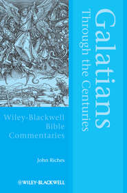 бесплатно читать книгу Galatians Through the Centuries автора John Riches