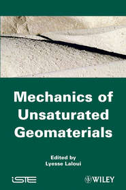 бесплатно читать книгу Mechanics of Unsaturated Geomaterials автора Lyesse Laloui