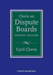 бесплатно читать книгу Chern on Dispute Boards автора Cyril Chern