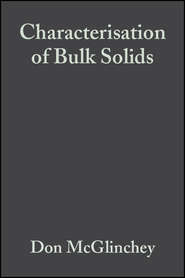 бесплатно читать книгу Characterisation of Bulk Solids автора Don McGlinchey