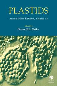 бесплатно читать книгу Annual Plant Reviews, Plastids автора Simon Moller