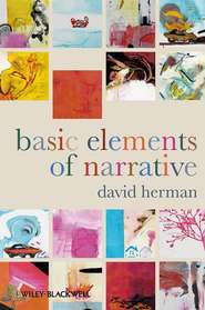бесплатно читать книгу Basic Elements of Narrative автора David Herman