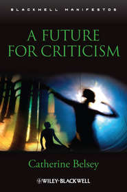 бесплатно читать книгу A Future for Criticism автора Catherine Belsey