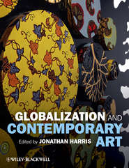 бесплатно читать книгу Globalization and Contemporary Art автора Jonathan Harris