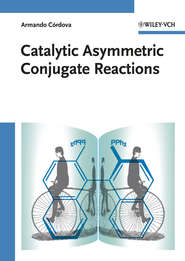 бесплатно читать книгу Catalytic Asymmetric Conjugate Reactions автора Armando Cordova